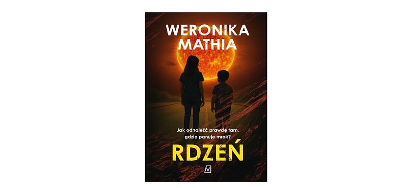 Wydawnictwo Poznańskie prezentuje: „Rdzeń” Weronika Mathia