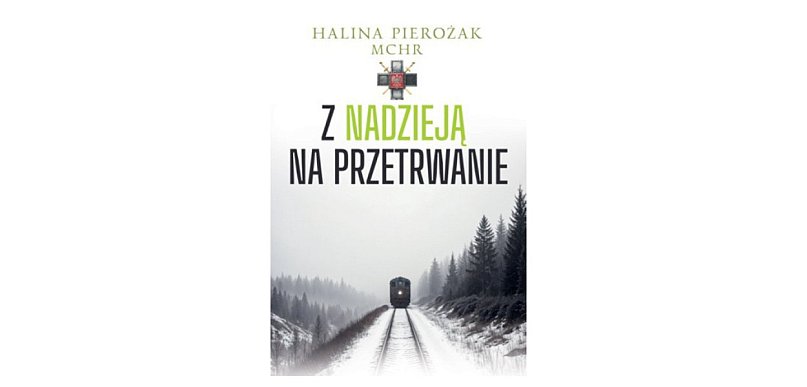 NOVAE RES prezentuje: „Z nadzieją na przetrwanie” Halina Pierożak