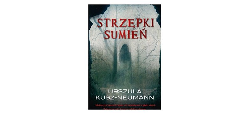 Wydawnictwo Initium prezentuje: „Strzępki sumień” Urszula Kusz-Neumann