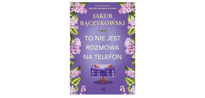 GW FOKSAL prezentuje: „To nie jest rozmowa na telefon” Jakub Bączykowski