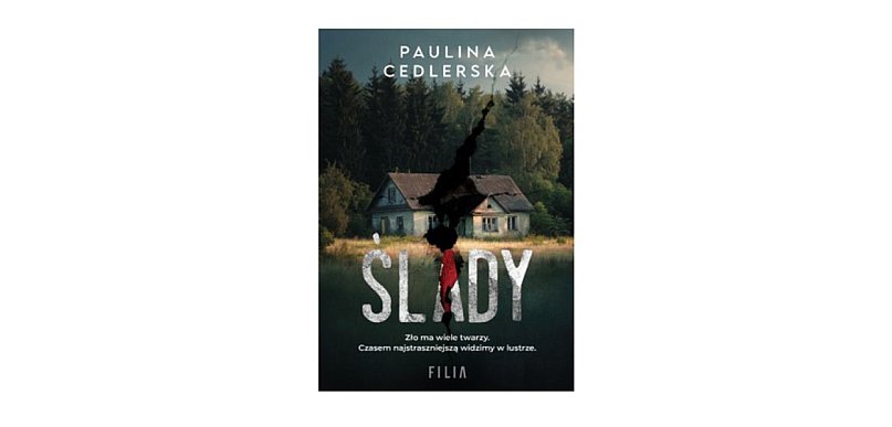 Wydawnictwo Filia prezentuje: „Ślady” Paulina Cedlerska