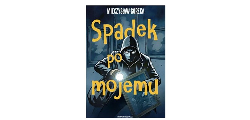 Skarpa Warszawska prezentuje:" Spadek po mojemu” Mieczysław Gorzka