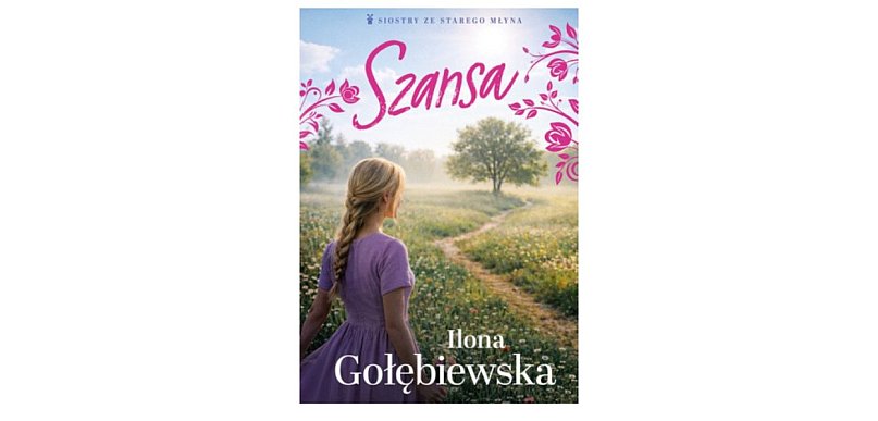 Wydawnictwo Muza prezentuje: „Szansa” Ilona Gołębiewska