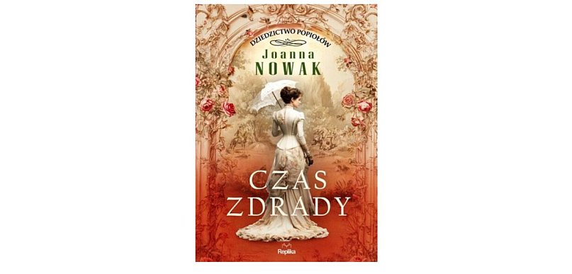 Wydawnictwo Replika: "Czas zdrady. Dziedzictwo popiołów." tom 1