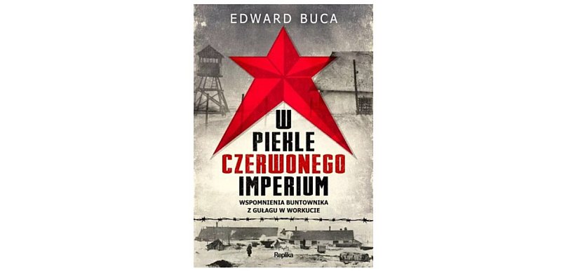 Replika prezentuje:  „W piekle czerwonego imperium"