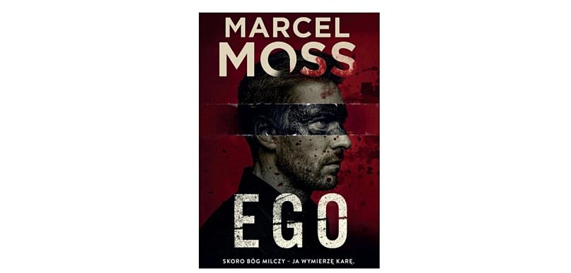 Wydawnictwo Filia prezentuje: „Ego” Marcel Moss