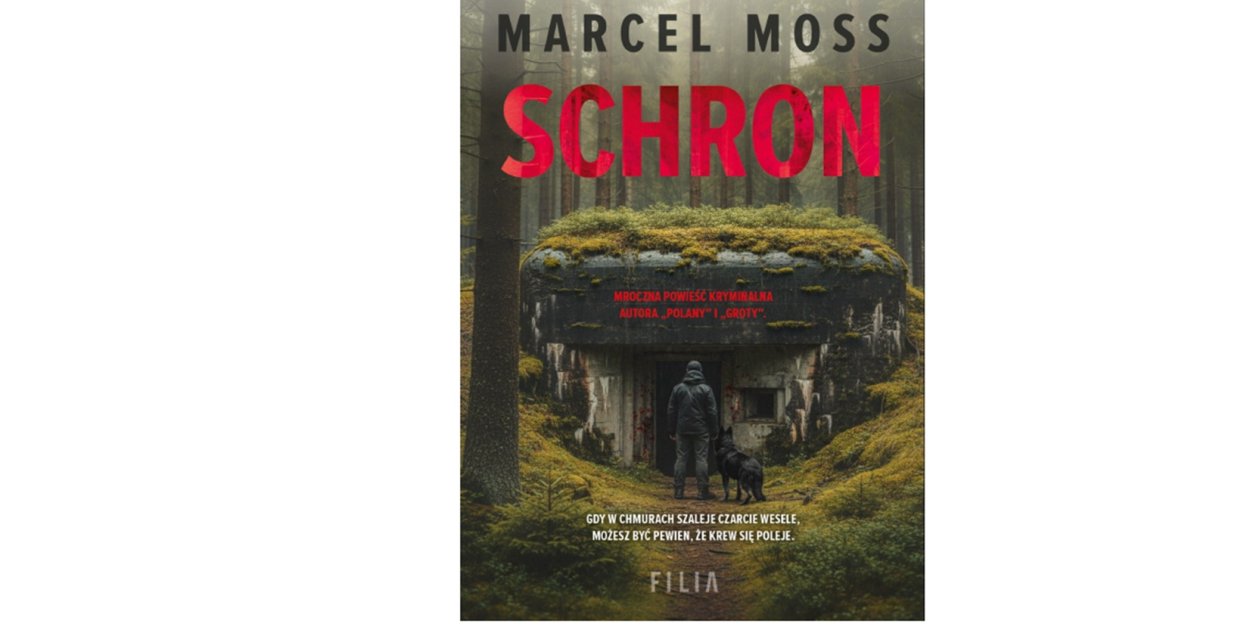 Wydawnictwo Filia prezentuje: „Schron” Marcel Moss