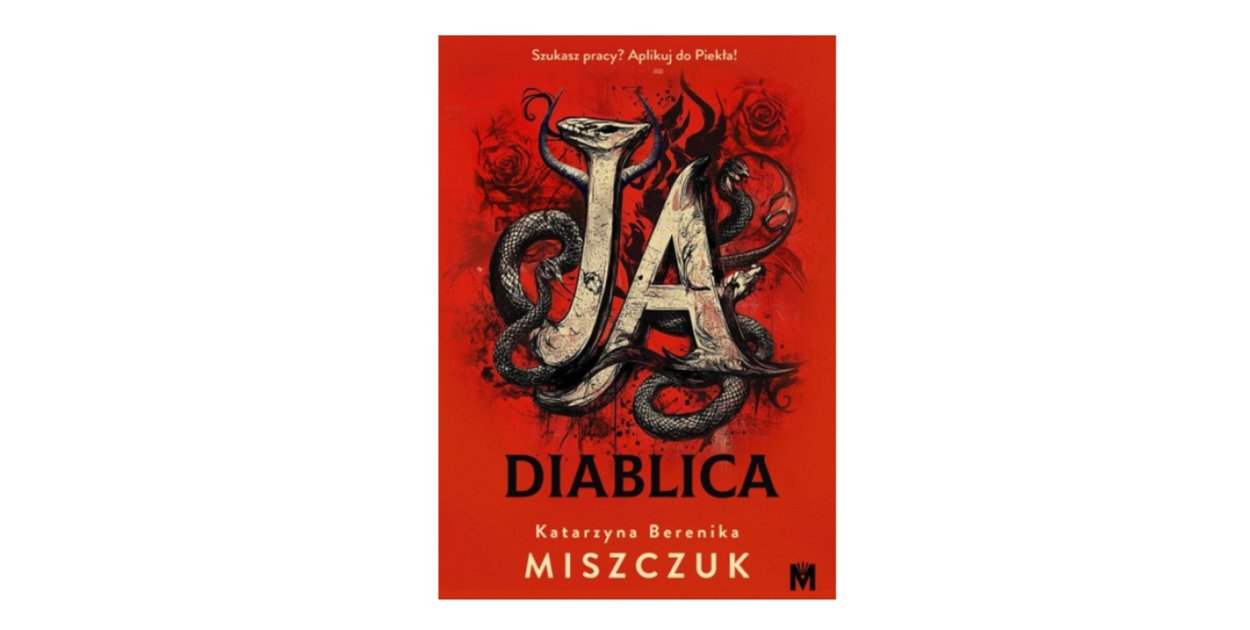 Wydawnictwo MIĘTA prezentuje: „Ja, diablica” Katarzyna Berenika Miszczuk
