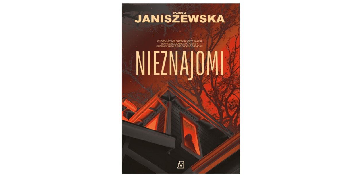 Wydawnictwo Poznańskie prezentuje: „Nieznajomi” Izabela Janiszewska
