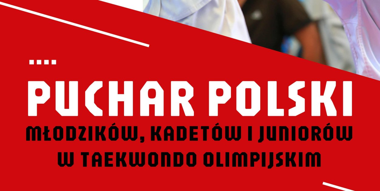 Już w weekend Puchar Polski w Taekwondo Olimpijskim 2026