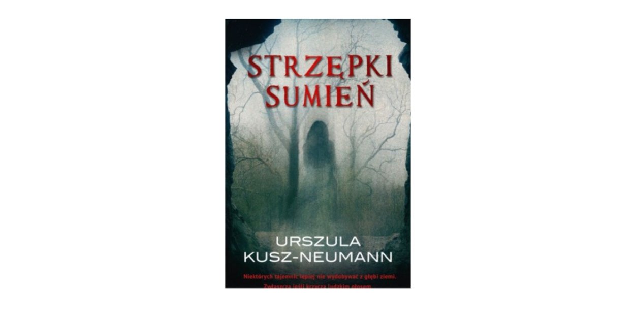 Wydawnictwo Initium prezentuje: „Strzępki sumień” Urszula Kusz-Neumann
